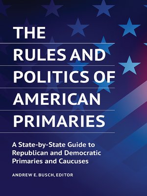 cover image of The Rules and Politics of American Primaries